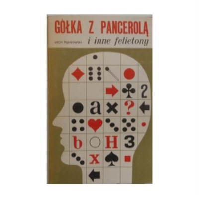 Gółka z pancerolą i inne felietony -