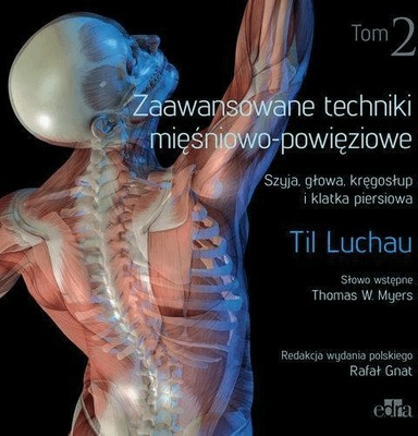 Zaawansowane techniki mięśniowo-powięziowe Tom 2