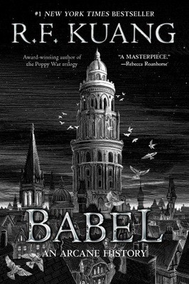 Babel: Or the Necessity of Violence: An Arcane History of the Oxford