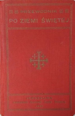 Przewodnik po Ziemi Świętej 1934 r.