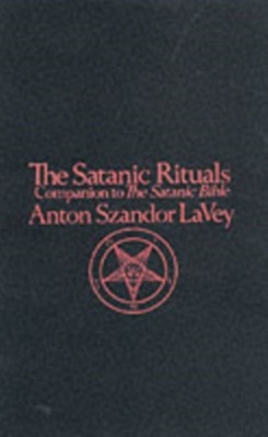 Satanic Rituals ANTON SZANDOR