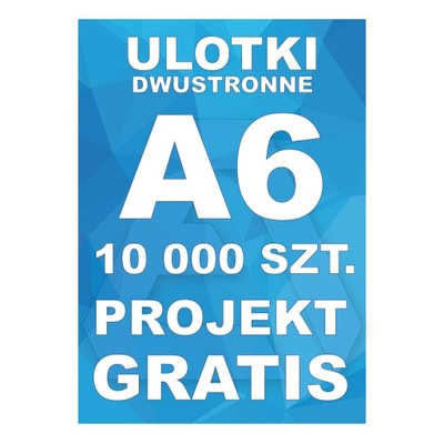 Ulotki reklamowe z projektem A6 10000 2st - ISO - PROJEKT GRATIS