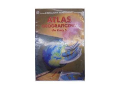Atlas geograficzny dla klasy 5 - różni