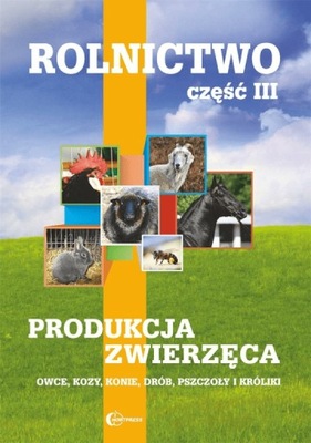 Rolnictwo Część 3 Produkcja zwierzęca