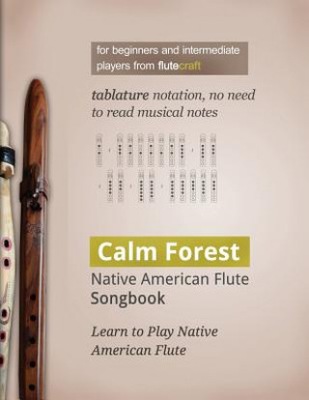 Calm Forest: Native American Flute Songbook Wojciech Usarzewicz