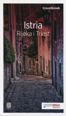 Istria Rijeka i Triest Travelbook Praca zbiorowa