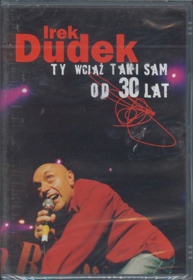 IREK DUDEK Ty Wciąż Taki Sam Od 30 Lat DVD