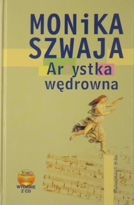 Monika Szwaja - Artystka wędrowna