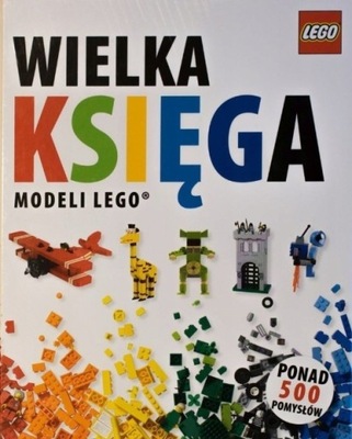 Wielka Księga Modeli LEGO