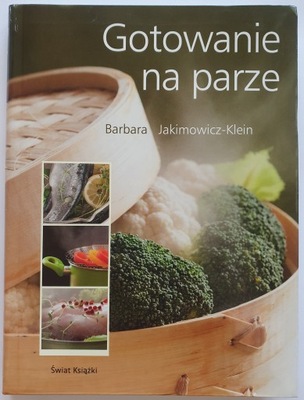 Gotowanie na parze - Barbara Jakimowicz-Klein