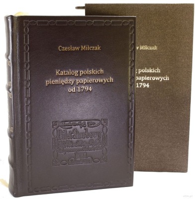 Czeslaw Milczak Katalog polskich pieniedzy papierowych