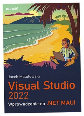 Visual Studio 2022. Wprowadzenie do .NET MAUI