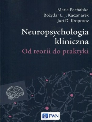 Neuropsychologia kliniczna Maria Pąchalska