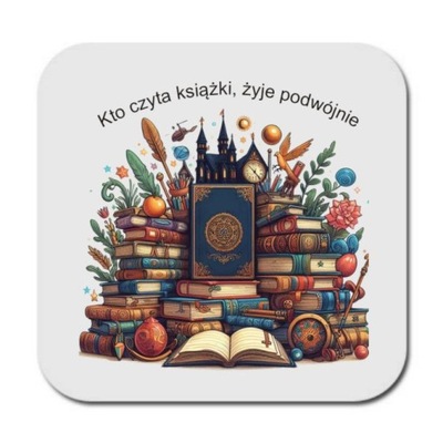 Podkładka Kto czyta książki, żyje podwójnie czytanie biblioteka