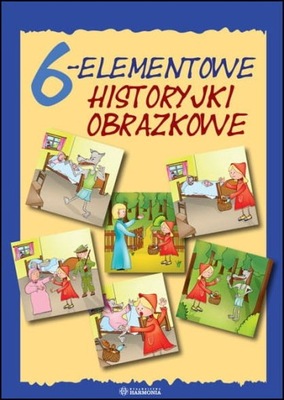 6-elementowe historyjki obrazkowe. Wydawnictwo Harmonia