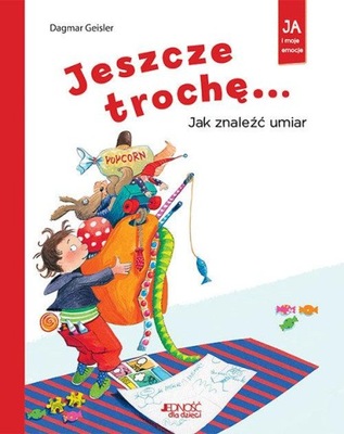 JESZCZE TROCHĘ! JAK ZNALEŹĆ UMIAR, GEISLER DAGMAR