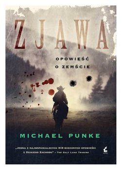 Zjawa. Opowieść o zemście. Michael Punke