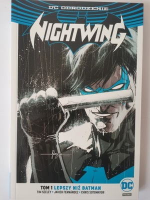 Nightwing. Lepszy niż Batman. Tom 1 Tim Seeley, Javier Fernández