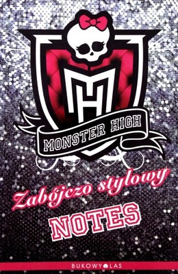 MONSTER HIGH. ZABÓJCZO STYLOWY NOTES 1 (KSIĄŻKA)