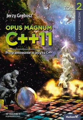 Opus Magnum C++ 11. Tom 2 Jerzy Grębosz