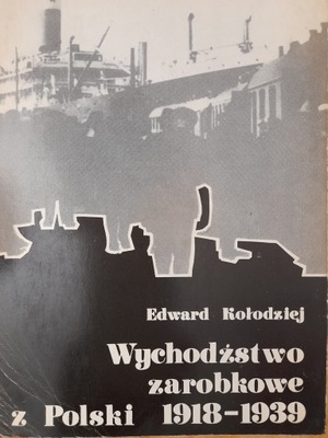 WYCHODŹCTWO ZAROBKOWE Z POLSKI 1919-1939