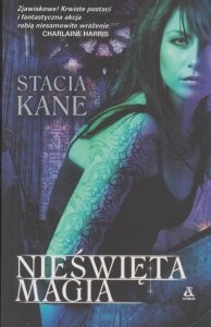 Nieświęta magia Stacia Kane