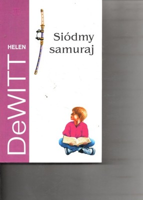 Siódmy samuraj Helen DeWitt
