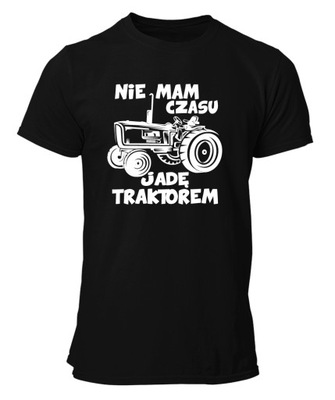 Koszulka męska NIE MAM CZASU JADĘ TRAKTOREM - XL