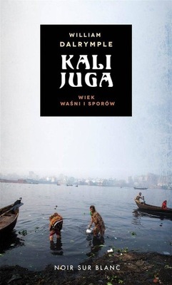 Kalijuga. Wiek sporów, William Dalrymple