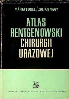 Atlas rentgenowski chirurgii urazowej