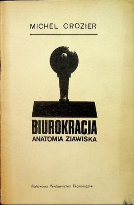 Biurokracja anatomia zjawiska