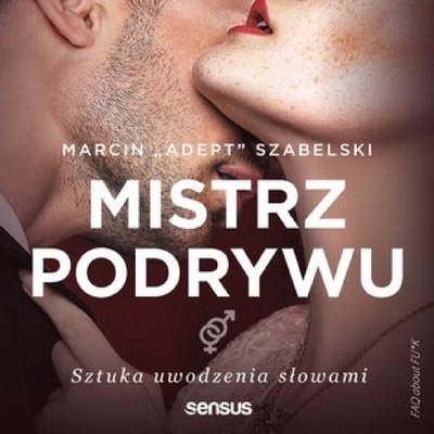 Mistrz podrywu. Sztuka uwodzenia słowami