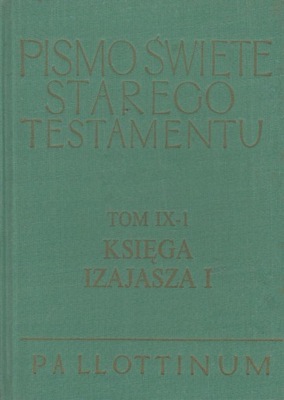 Pismo Święte Starego Testamentu Księga Izajasza Część 1-2