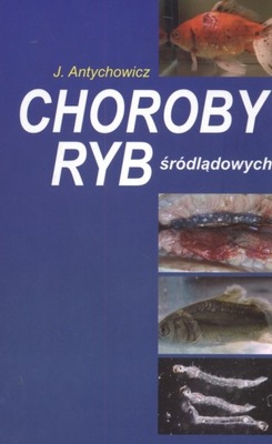 Choroby ryb śródlądowych Jerzy Antychowicz