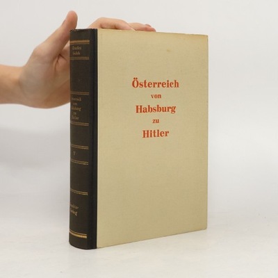Österreich von Habsburg zu Hitler V | Charles Adams Gulick