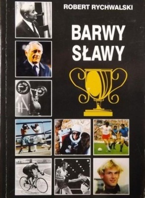 Robert Rychwalski - Barwy sławy