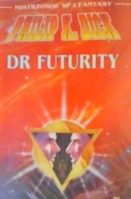 Dr Futurity - Philip K. Dick