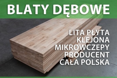 Blat dębowy, lita płyta dębowa