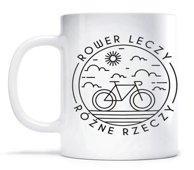 Kubek dla ROWERZYSTY ROWER LECZY BIKE