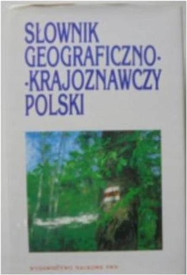 Słownik Geograficzny krajoznawczy Polski - i.inni