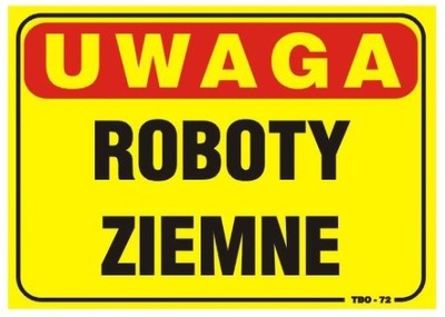 ТАБЛИЦА 35*25CM UWAGA! ROBOTY ZIEMNE