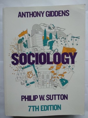 Sociology Anthony Giddens Philip W. Sutton