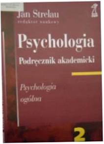 Psychologia tom 2: Psychologia ogolna - Strelau