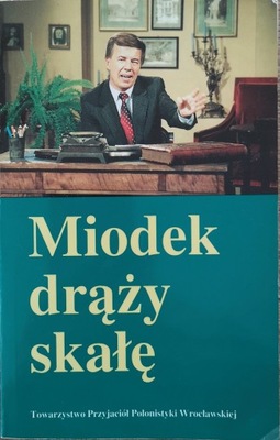 Jan Miodek. Miodek drąży skałę. AUTOGRAF !!!