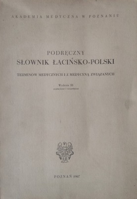 SŁOWNIK ŁACIŃSKO-POLSKI TERMINÓW MEDYCZNYCH 1967