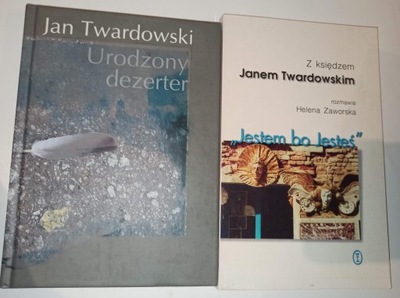 URODZONY DEZERTER, JESTEM BO JESTEŚ Jan Twardowski