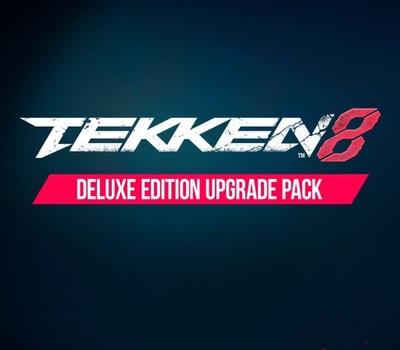 TEKKEN 8 Deluxe Edition Upgrade Pack DLC Steam Kod Klucz