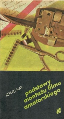 May - PODSTAWY MONTAŻU FILMU AMATORSKIEGO