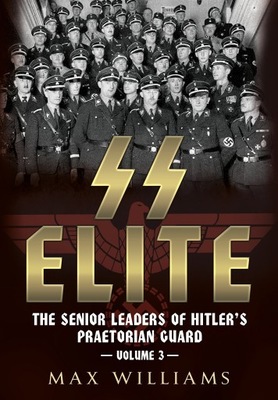 SS Elite: The Senior Leaders of Hitler s