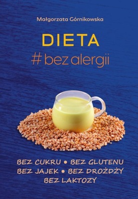 DIETA # BEZ ALERGII bez cukru bez glutenu Małgorzata Górnikowska SBM